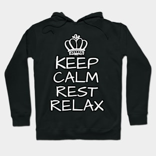 Keep Calm Rest Relax Hoodie